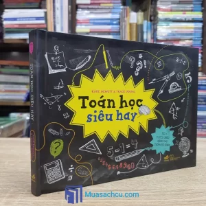 Toán Học Siêu Hay - 50 Tuyệt Chiêu Nâng Cao Trình Độ Toán - Bìa cứng (Sách cũ)