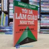 Tôi Đã Làm Giàu Như Thế (Sách cũ)