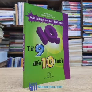 Trắc Nghiệm Chỉ Số Thông Minh - Từ 9-10 Tuổi (Sách cũ)