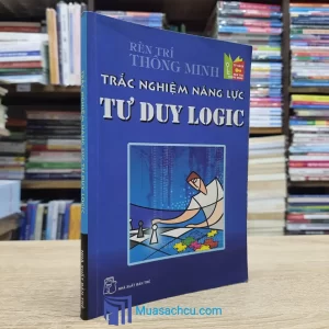 Trắc Nghiệm Năng Lực Tư Duy Logic (Sách cũ)