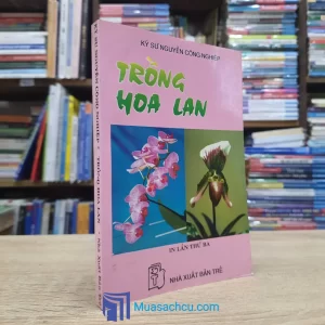 Trồng Hoa Lan - Nguyễn Công Nghiệp (Sách cũ)