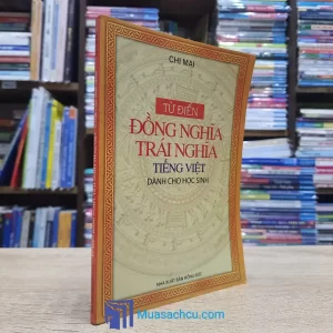 Từ Điển Đồng Nghĩa, Trái Nghĩa Tiếng Việt - Dành Cho Học Sinh (Sách cũ)
