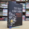 Tư Duy Cấp Tiến Thay Đổi Nền Kinh Doanh Trong Tương Lai (Sách cũ)