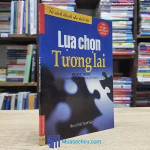 Tủ Sách Dành Cho Tuổi Trẻ - Lựa Chọn Tương Lai (Sách cũ)