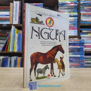 Tủ Sách Kiến Thức Thế Hệ Mới - Ngựa (Sách cũ)