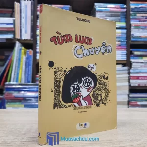 Tùm Lum Chuyện - Chuyện Tùm Lum Hoi!!! (Truyện tranh cũ)