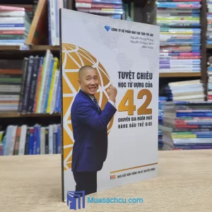 Tuyệt Chiêu Học Từ Vựng Của 42 Chuyên Gia Ngôn Ngữ Hàng Đầu Thế Giới (Sách cũ)