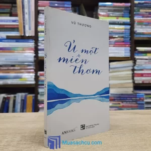 Ủ Một Miền Thơm - Vũ Thượng (Sách cũ)
