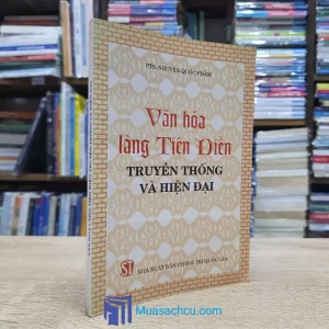 Văn Hóa Làng Tiên Điền Truyền Thống Và Hiện Đại - Có chữ ký tác giả (Sách cũ)