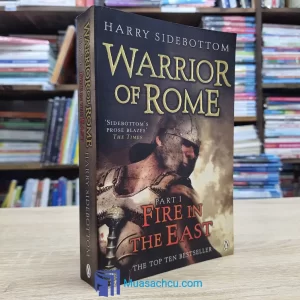 Warrior Of Rome 1: Fire In The East - Harry Sidebottom (used)