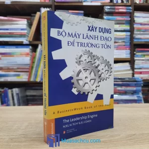 Xây Dựng Bộ Máy Lãnh Đạo Để Trường Tồn (Sách cũ)