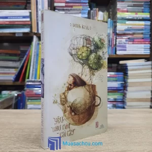 Yêu Như Một Cái Cây - Dung Keil (Sách cũ)