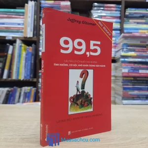 99,5 Câu Trả Lời Tốt Nhất Cho Những Tình Huống, Cơ Hội, Khó Khăn Trong Bán Hàng (Sách cũ)