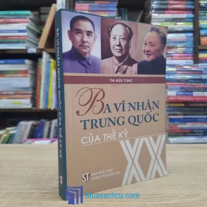 Ba Vĩ Nhân Trung Quốc Của Thế Kỷ XX (Sách cũ)