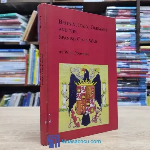 Britain, Italy, Germany And The Spanish Civil War - Hardcover (used)