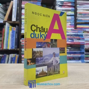 Châu Á Du Ký - Ngọc Niên (Sách cũ)