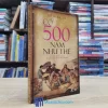 Có 500 Năm Như Thế - Hồ Trung Tú (Sách cũ)