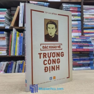 Đặc Khảo Về Trương Công Định (Sách cũ)