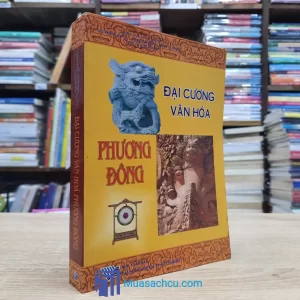 Đại Cương Văn Hóa Phương Đông - TB 2000 (Sách cũ)