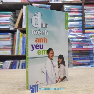 Định Mệnh Anh Yêu Em (Sách cũ)