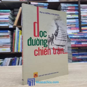 Dọc Đường Chiến Trận - Có chữ ký tác giả (Sách cũ)