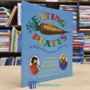 Eating The Plates - A Pilgrim Book Of Food And Manners (used)