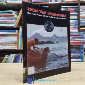 From Time Immemorial - The First Peoples Of The Pacific Northwest Coast (used)