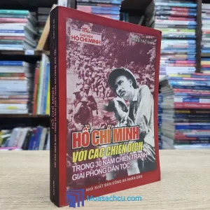 Hồ Chí Minh Với Các Chiến Dịch Trong 30 Năm Chiến Tranh Giải Phóng Dân Tộc (Sách cũ)