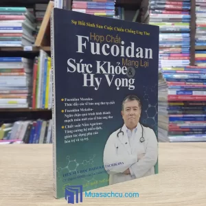 Hợp Chất Fucoidan Mang Lại Sức Khỏe & Hy Vọng (Sách cũ)