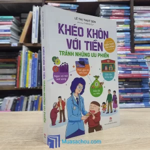 Khéo Khôn Với Tiền Tránh Những Ưu Phiền (Sách cũ)