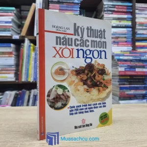 Kỹ Thuật Nấu Các Món Xôi Ngon (Sách cũ)