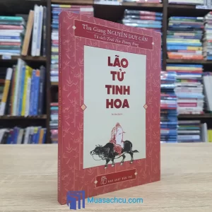 Lão Tử Tinh Hoa - Nguyễn Duy Cần 2018 (Sách cũ)