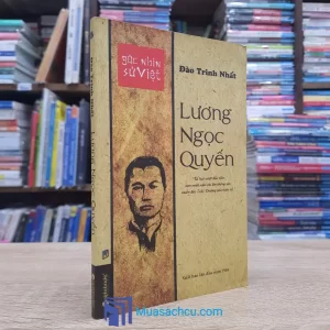 Lương Ngọc Quyến Và Cuộc Khởi Nghĩa Thái Nguyên 1917 (Sách cũ)