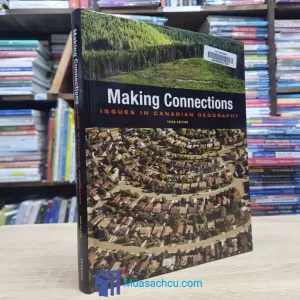 Making Connections Issues In Canadian Geography - Hardcover (used)