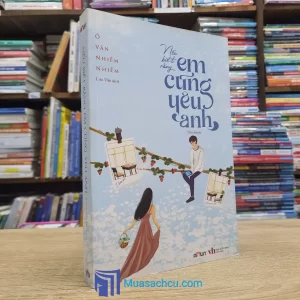 Nếu Biết Rằng Em Cũng Yêu Anh (Sách cũ)