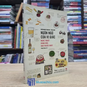 Ngôn Ngữ Của Vị Giác - Nghệ Thuật Dùng Bữa Như Người Nhật (Sách cũ)