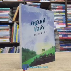 Người Thầy Đầu Tiên - Bìa cứng (Sách cũ)