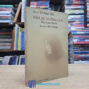Nhà Sư Vướng Lụy Hay Là Truyện Con Hồng Nhạn Lưu Ly - TB 2013 (Sách cũ)
