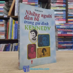 Những Người Đàn Bà Trong Gia Đình Kennedy (Sách cũ)