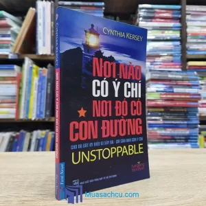 Nơi Nào Có Ý Chí Nơi Đó Có Con Đường (Sách cũ)