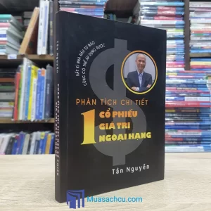 Phân Tích Chi Tiết Một Cổ Phiếu Giá Trị Ngoại Hạng - Có chữ ký tác giả (Sách cũ)