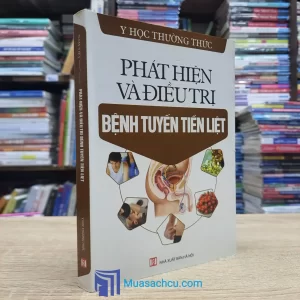 Phát Hiện Và Điều Trị Bệnh Tuyến Tiền Liệt (Sách cũ)