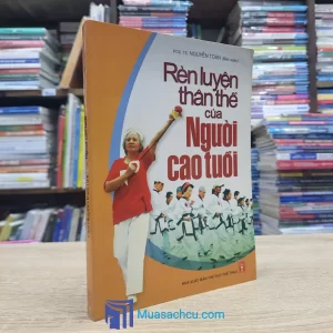 Rèn Luyện Thân Thể Của Người Cao Tuổi (Sách cũ)