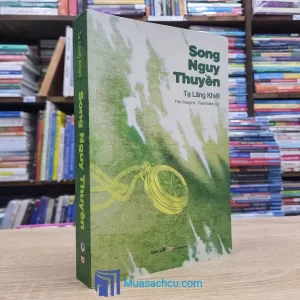 Song Nguy Thuyền - Tạ Lăng Khiết (Sách cũ)