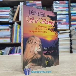 Sư Vương - Chuyện Kể Về Một Em Bé Sống Với Muôn Thú (Sách cũ)