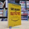 Sức Mạnh Của Sự Tử Tế - TB 2016 (Sách cũ)