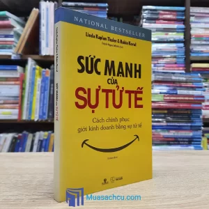 Sức Mạnh Của Sự Tử Tế - TB 2016 (Sách cũ)