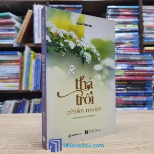 Thả Trôi Phiền Muộn - Suối Thông (Sách cũ)