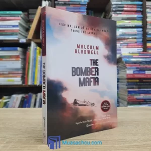 The Bomber Mafia - Giấc Mơ, Cám Dỗ Và Đêm Dài Nhất Trong Thế Chiến II (Sách cũ)
