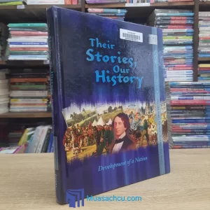 Their Stories, Our History - Development Of A Nation - Harcover (used)